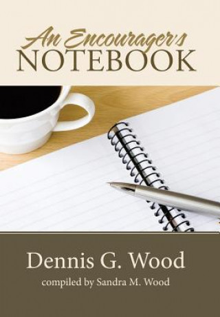 Carte Encourager's Notebook Dennis G. Wood