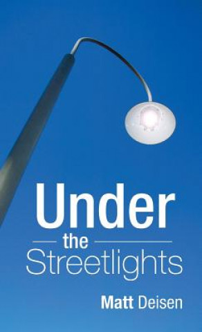 Kniha Under the Streetlights Matt Deisen