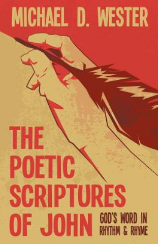 Kniha Poetic Scriptures of John Michael D. Wester