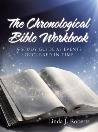 Könyv Chronological Bible Workbook Linda J. Roberts