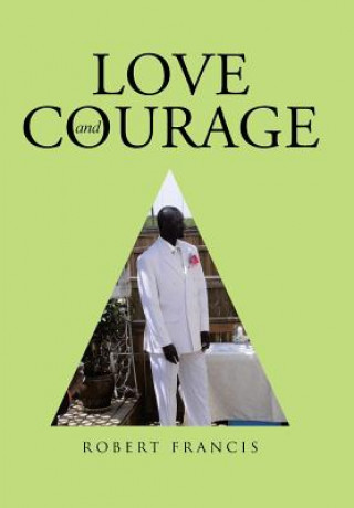 Buch Love and Courage Robert Francis