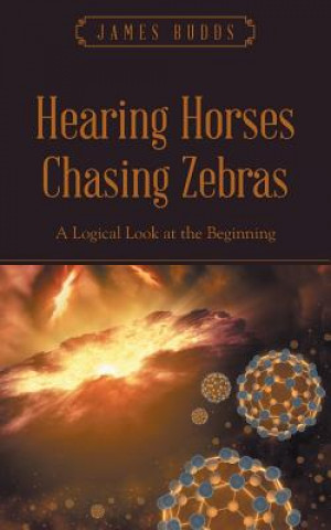 Book Hearing Horses Chasing Zebras James Budds