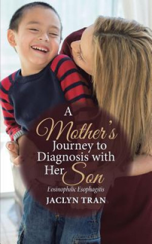 Kniha Mother's Journey to Diagnosis with Her Son Jaclyn Tran