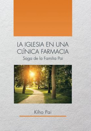 Könyv Iglesia En Una Clinica Farmacia Kiho Pai