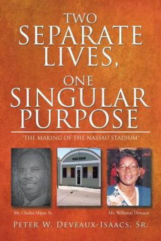 Buch Two Separate Lives, One Singular Purpose Peter W. Deveaux Isaacs