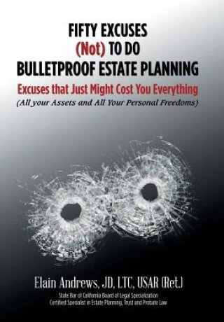 Kniha Fifty Excuses (Not) To Do Bulletproof Estate Planning Andrews