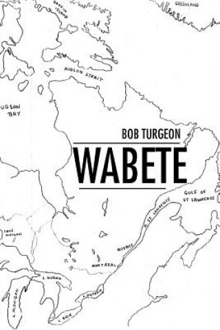 Kniha Wabete Bob Turgeon