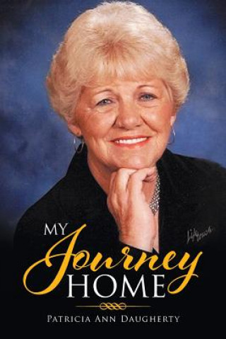 Kniha My Journey Home Patricia Ann Daugherty
