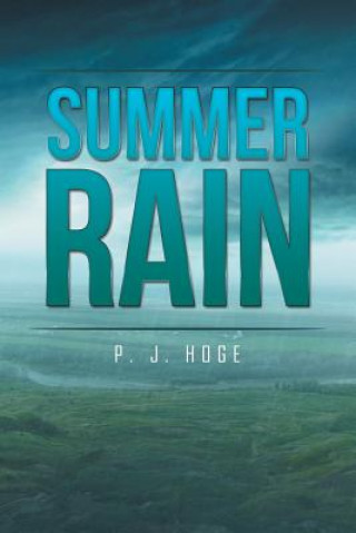 Книга Summer Rain P. J. Hoge