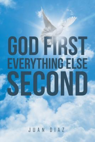 Book God First Everything Else Second Juan Diaz