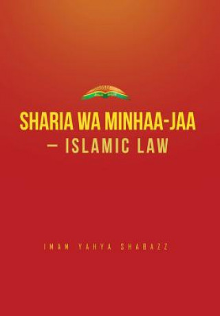 Libro Sharia wa Minhaa-jaa-Islamic Law Imam Yahya Shabazz