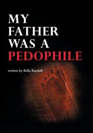 Książka My Father Was a Pedophile Bella Randall