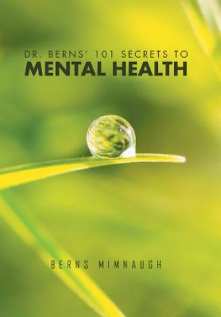 Carte Dr. Berns' 101 Secrets to Mental Health Berns Mimnaugh