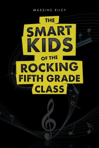 Carte Smart Kids of The Rocking Fifth Grade Class Maxzine Riley