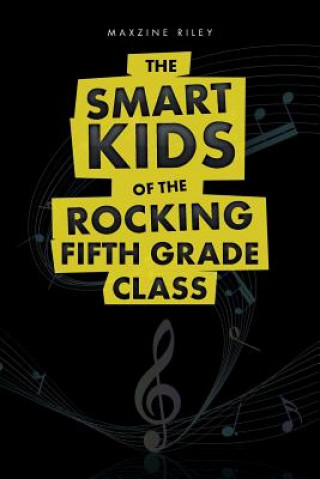 Kniha Smart Kids of The Rocking Fifth Grade Class Maxzine Riley