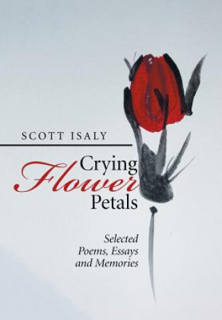 Książka Crying Flower Petals Scott Isaly