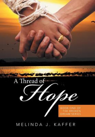 Kniha Thread of Hope Melinda J. Kaffer