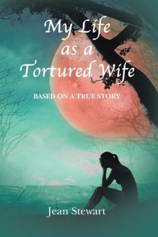 Könyv My Life as a Tortured Wife Jean Stewart