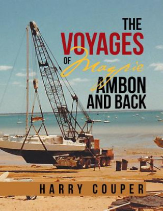 Carte Voyages of Magpie Ambon and Back Harry Couper