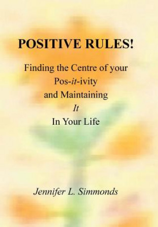 Könyv Positive Rules! Jennifer L. Simmonds