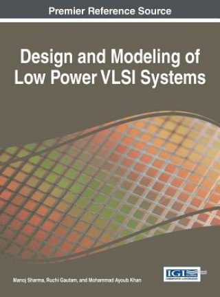 Könyv Design and Modeling of Low Power VLSI Systems Manoj Sharma