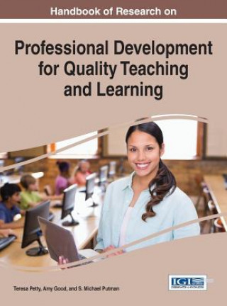 Książka Handbook of Research on Professional Development for Quality Teaching and Learning Teresa Petty