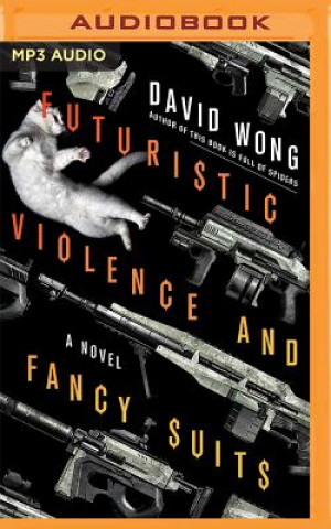 Digital Futuristic Violence and Fancy Suits David Wong