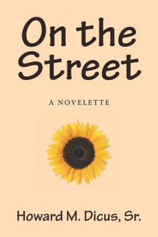 Книга On the Street Sr. Howard M. Dicus