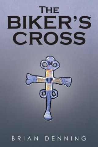 Kniha Biker's Cross Brian Denning