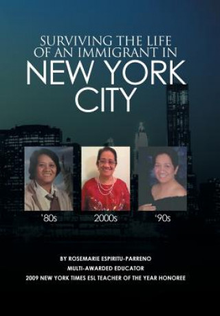Carte Surviving the Life of an Immigrant in New York City Rosemarie Espiritu-Parreno
