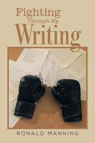 Książka Fighting Through My Writing Ronald Manning