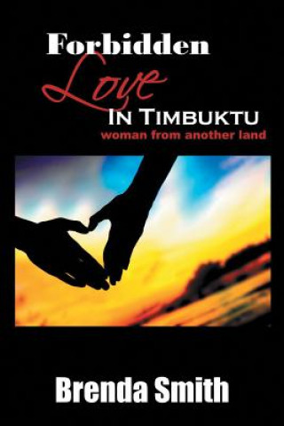 Kniha Forbidden Love in Timbuktu Brenda Smith