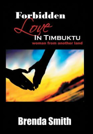 Carte Forbidden Love in Timbuktu Brenda Smith