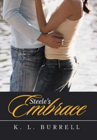 Kniha Steele's Embrace K. L. Burrell