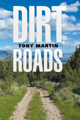 Könyv Dirt Roads Tony Martin