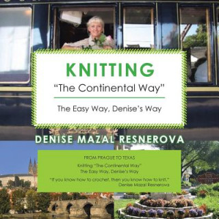 Książka Knitting The Continental Way Denise Mazal Resnerova