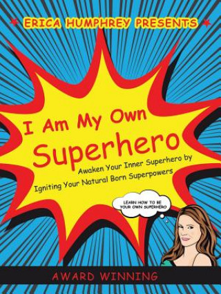 Книга I Am My Own Superhero Erica Humphrey