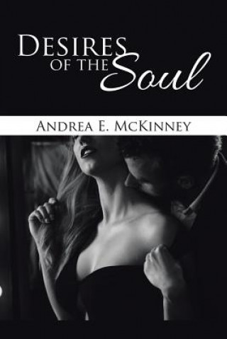 Livre Desires of the Soul Andrea E. McKinney