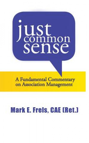 Knjiga Just Common Sense Mark E. Frels