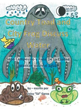 Kniha Country Toad and City Frog Discuss Water Dj Garza