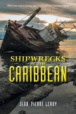 Könyv Shipwrecks in the Caribbean Jean-Pierre LeRoy