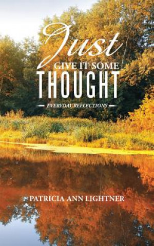 Книга Just Give It Some Thought Patricia Ann Lightner