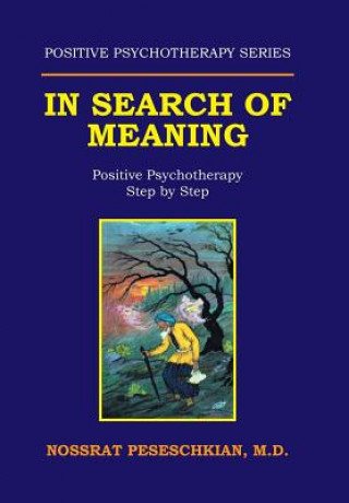 Kniha In Search of Meaning M. D. Nossrat Peseschkian