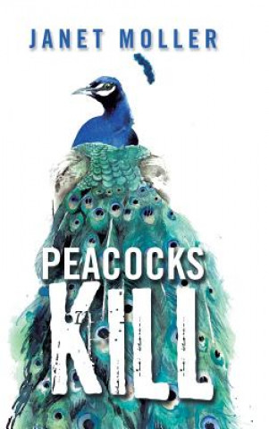 Knjiga Peacocks Kill Janet Moller