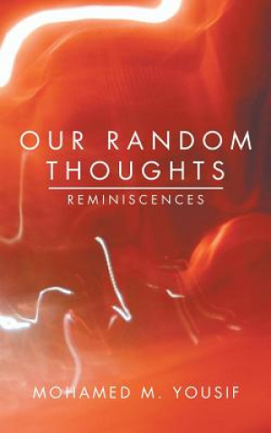 Knjiga Our Random Thoughts Mohamed M. Yousif