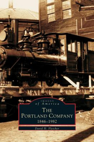 Kniha Portland Company 1846-1982 David H. Fletcher