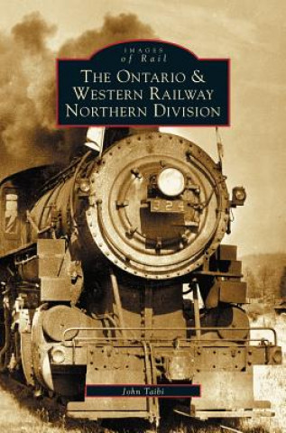 Könyv Ontario and Western Railway Northern Division John Taibi