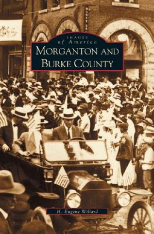 Könyv Morganton and Burke County H. Eugene Willard