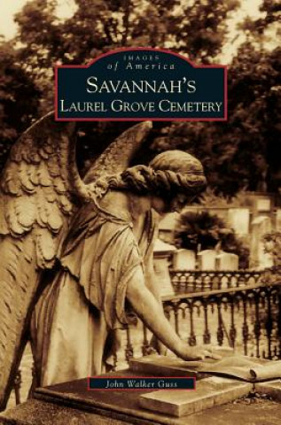 Carte Savannah's Laurel Grove Cemetery John Guss