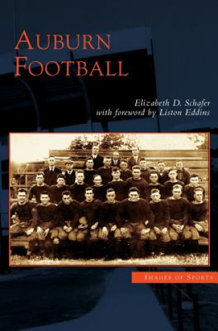 Knjiga Auburn Football Elizabeth D. Schafer